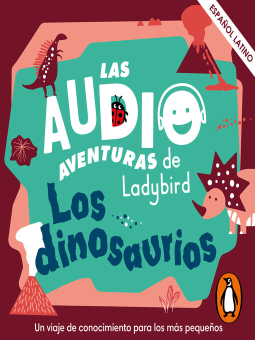 Title details for Los dinosaurios (Latino) (Las audioaventuras de Ladybird) by Ladybird - Available